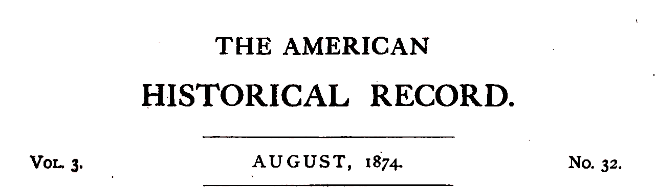 American Historical Record, Vol. 3, No. 32, August 1874.